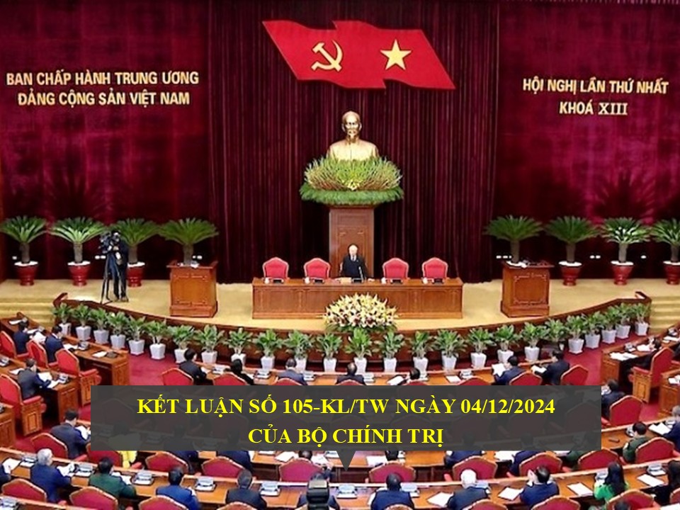 Quán triệt Kết luận 105-KL/TW ngày 04/12/2024 của Bộ Chính trị về tiếp tục thực hiện Chỉ thị số 33-CT/TW ngày 03/01/2014 của Bộ Chính trị về tăng cường sự lãnh đạo của Đảng đối với việc kê khai và kiểm soát việc kê khai tài sản